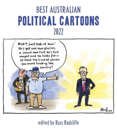 Best Australian Political Cartoons 2022 by Russ Radcliffe - 9781922585462