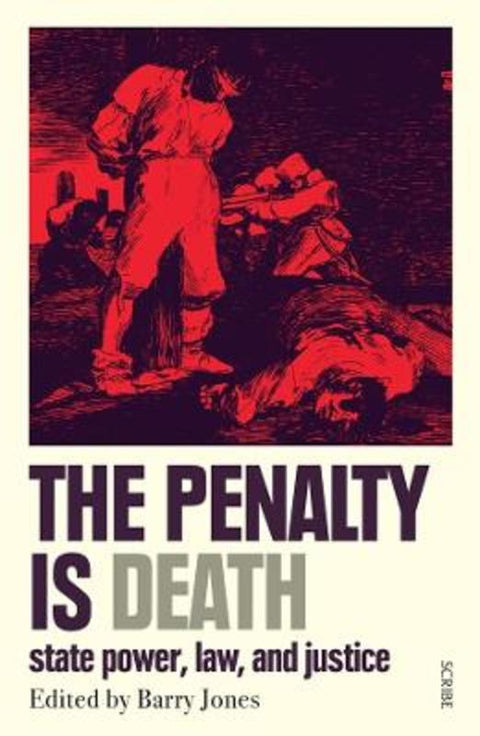 The Penalty Is Death by Barry Jones - 9781922585776
