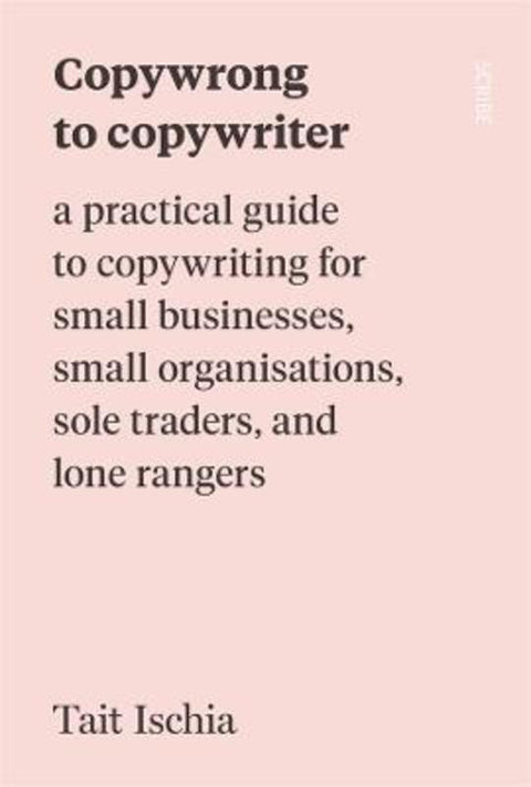 Copywrong to Copywriter by Tait Ischia - 9781922585844