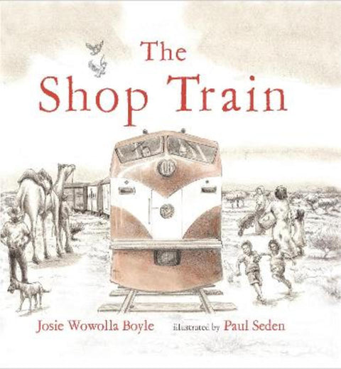 The Shop Train by Josie Wowolla Boyle - 9781922613233