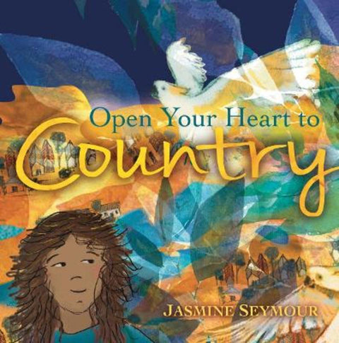 Open Your Heart to Country by Jasmine Seymour - 9781922613769