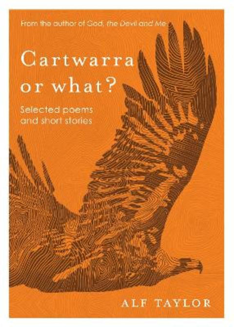 Cartwarra or what? by Alf Taylor - 9781922613912