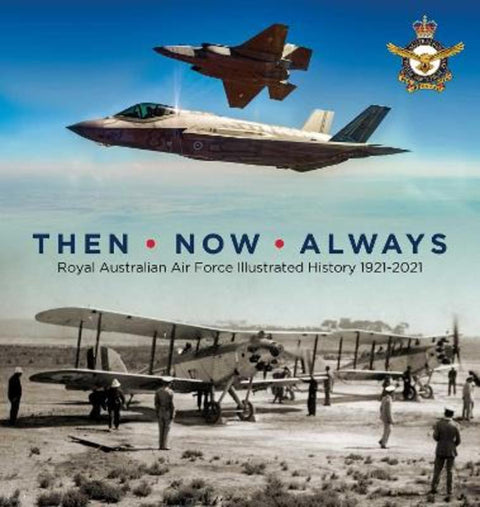 Then. Now. Always by Air Force History Branch - 9781922615053