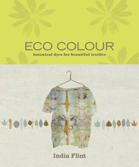 Eco Colour by India Flint - 9781922616005