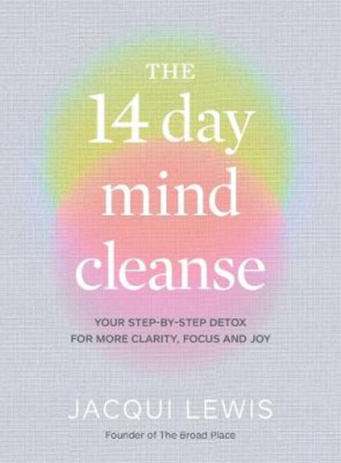 The 14 Day Mind Cleanse by Jacqui Lewis - 9781922616104