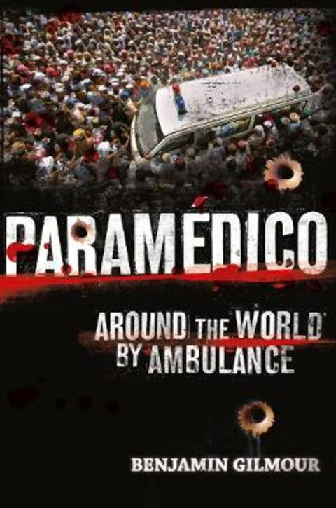 Paramedico by Benjamin Gilmour - 9781922616203