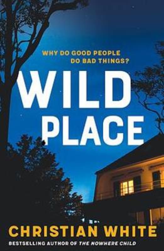 Wild Place by Christian White - 9781922626103