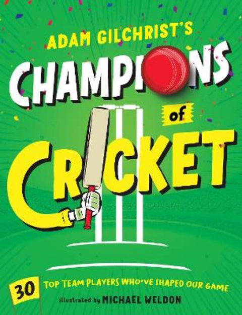 Adam Gilchrist's Champions of Cricket by Adam Gilchrist - 9781922626127