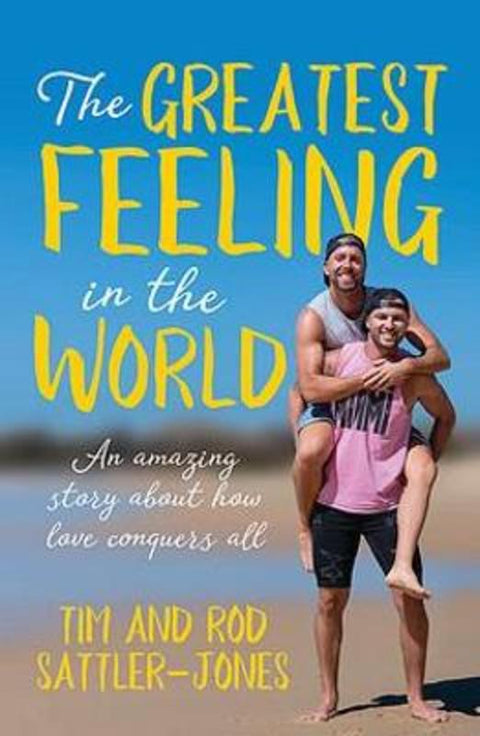 Greatest Feeling in the World by Rod Sattler-Jones - 9781922626226