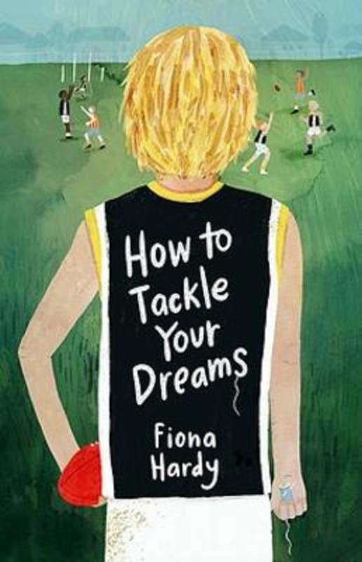How to Tackle Your Dreams by Fiona Hardy - 9781922626684