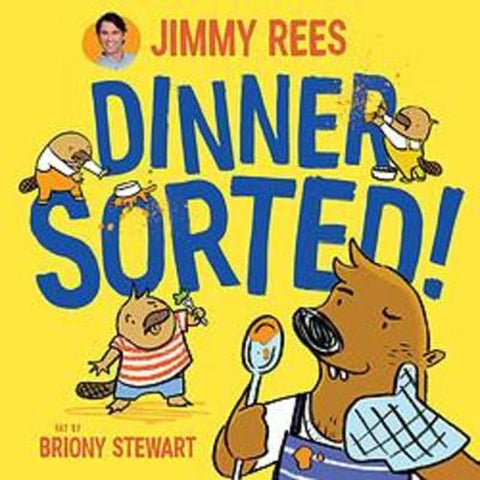 Dinner Sorted! by Jimmy Rees - 9781922626929
