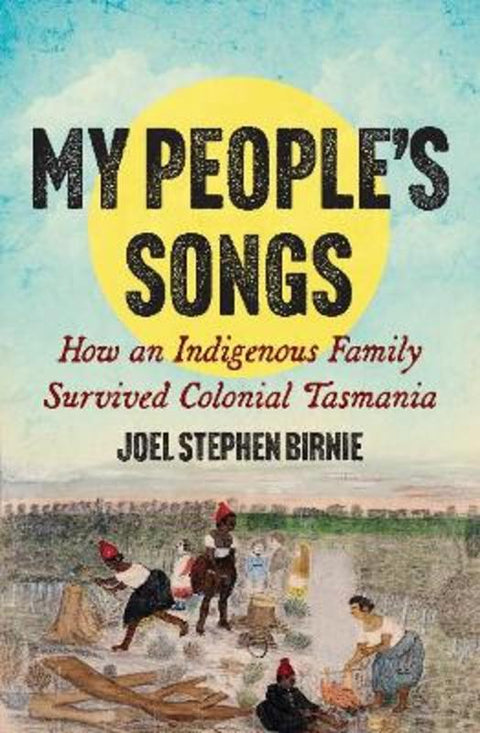 My People's Songs by Joel Stephen Birnie - 9781922633187