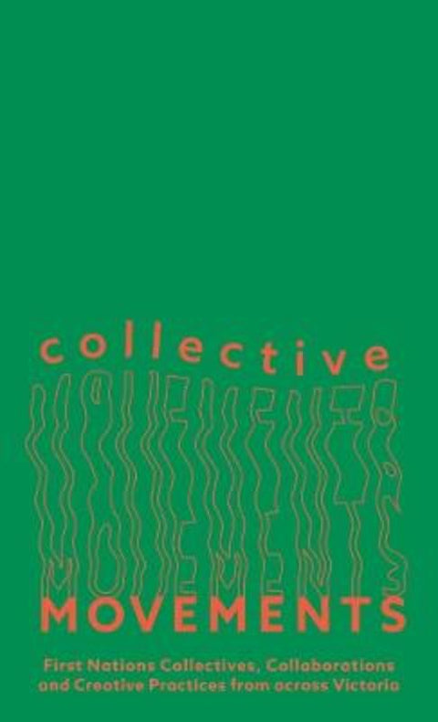 Collective Movements by Kate ten Buuren - 9781922633330