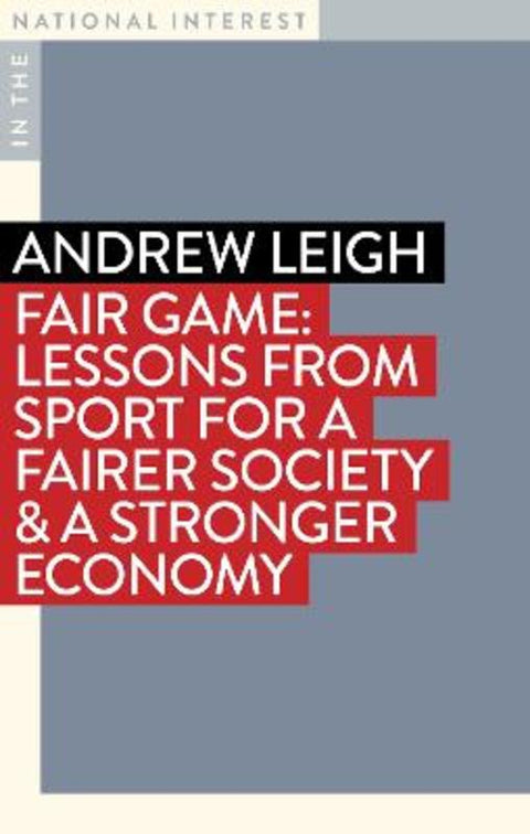 Fair Game by Andrew Leigh - 9781922633477