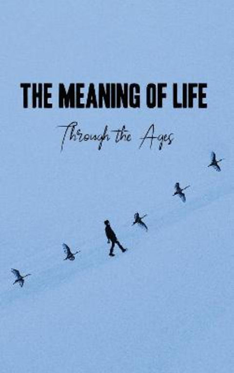 The Meaning of Life by Christine Bernard - 9781922643117
