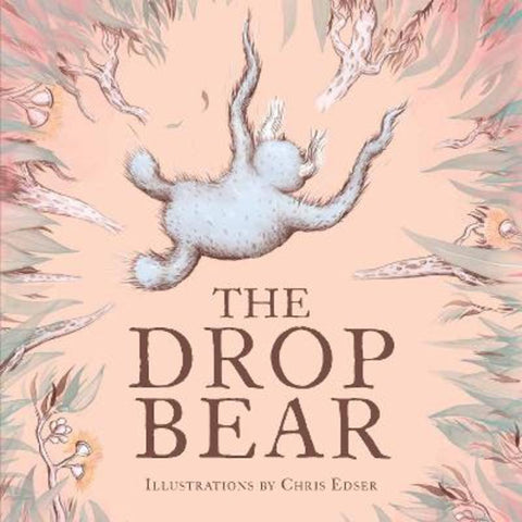The Drop Bear Paperback by Chris Edser - 9781922677877