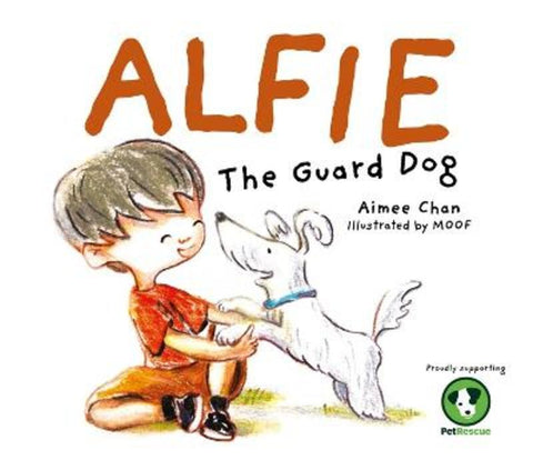 Alfie the Guard Dog by Aimee Chan - 9781922678737