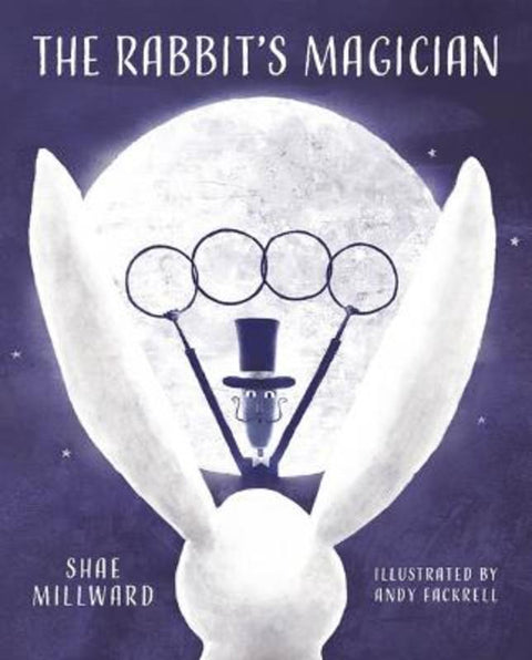 The Rabbit's Magician by Shae Millward - 9781922696076