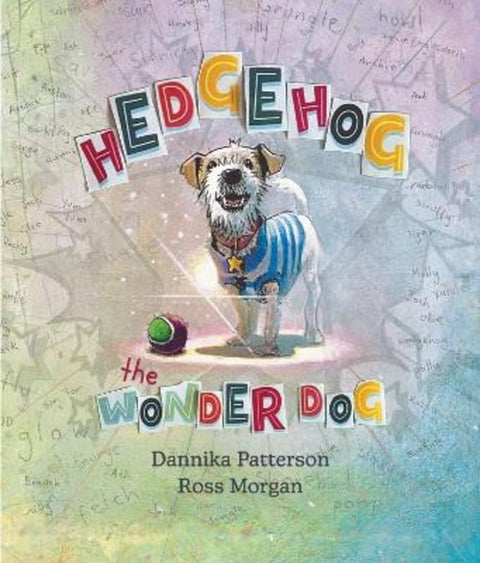 Hedgehog the Wonder Dog by Dannika Patterson - 9781922696205