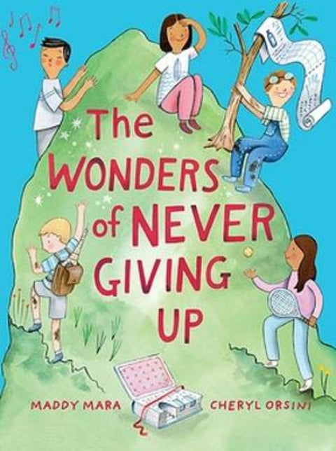 The Wonders of Never Giving Up by Maddy Mara - 9781922711403