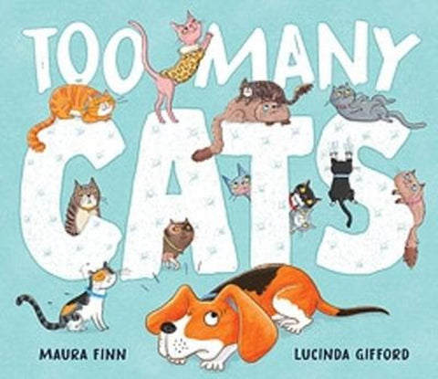 Too Many Cats! by Maura Finn - 9781922711410