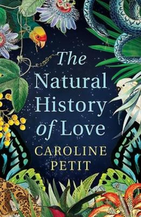 The Natural History of Love by Caroline Petit - 9781922711434