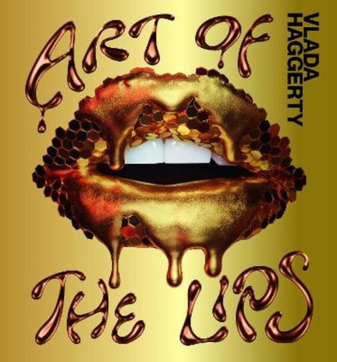 Art of the Lips by Vlada Haggerty - 9781922754189