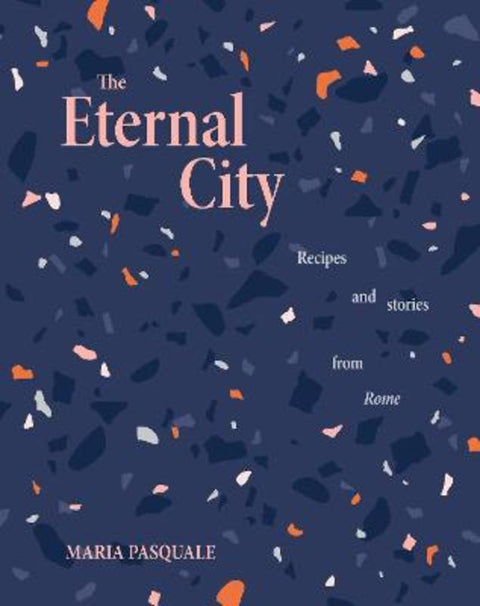 The Eternal City by Maria Pasquale - 9781922754271