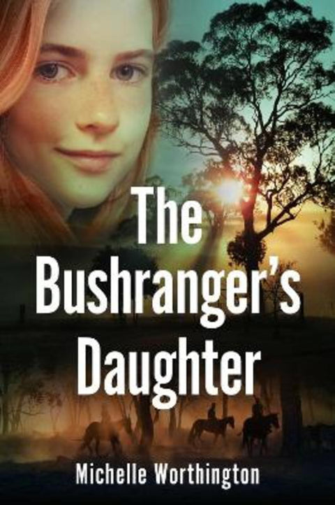 The Bushranger's Daughter by Michelle Worthington - 9781922765420
