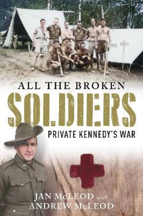 All the Broken Soldiers by Dr Jan McLeod - 9781922765574
