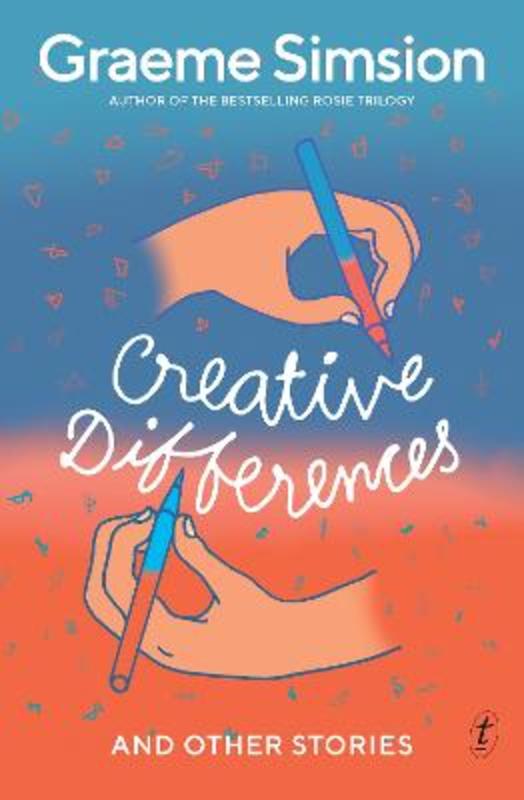 Creative Differences and Other Stories by Graeme Simsion - 9781922790149