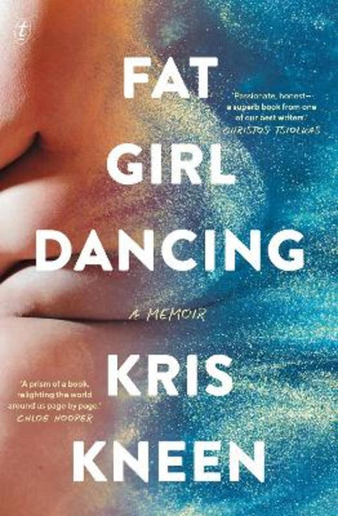 Fat Girl Dancing by Kris Kneen - 9781922790217