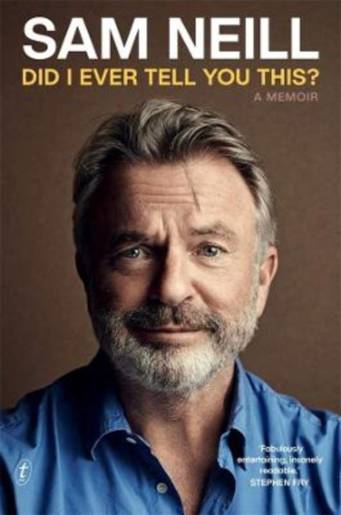 Did I Ever Tell You This? by Sam Neill - 9781922790309