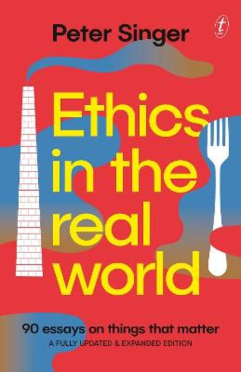 Ethics in the Real World by Peter Singer - 9781922790316