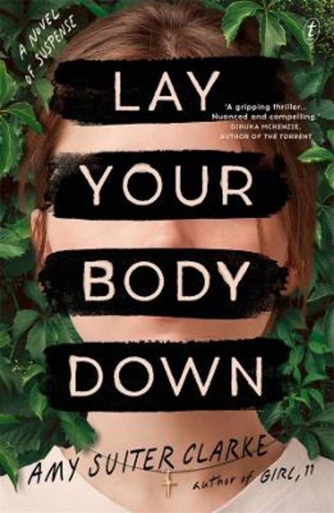 Lay Your Body Down by Amy Suiter Clarke - 9781922790460