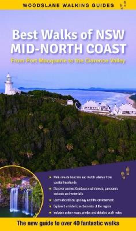 Best Walks of NSW Mid North Coast by Yvonne Everett - 9781922800008