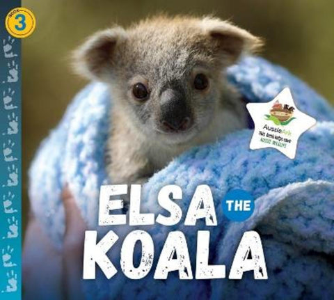 Elsa the Koala by Aussie Ark - 9781922800145