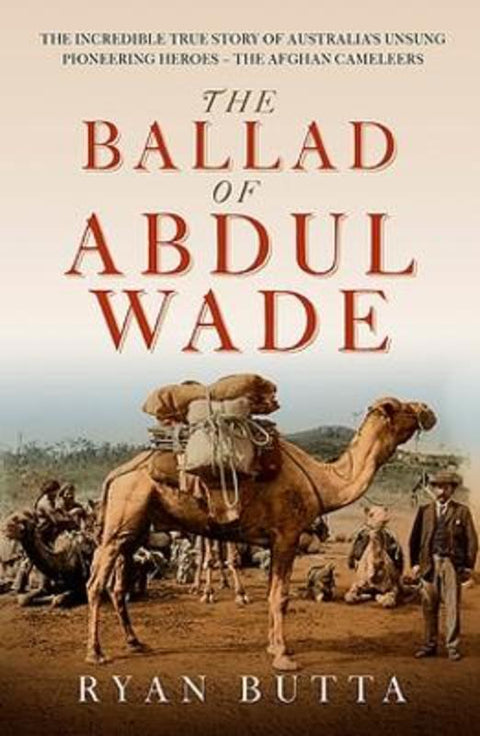The Ballad of Abdul Wade by Ryan Butta - 9781922806000
