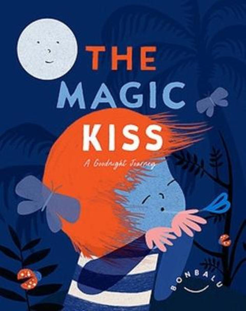 The Magic Kiss by Bon Balu - 9781922806345