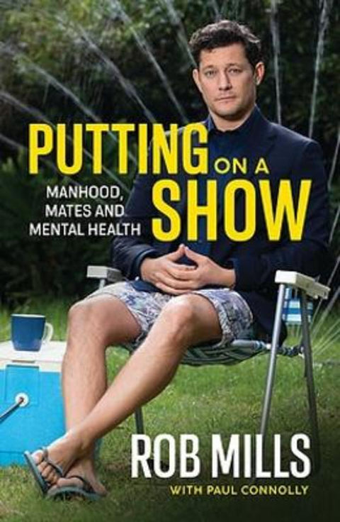 Putting on a Show by Rob Mills - 9781922806420