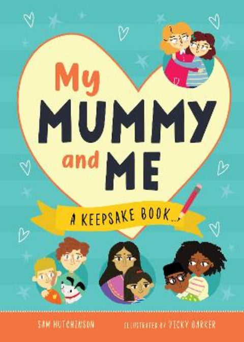 My Mummy and Me Keepsake Book by Vicky Bar Sam Hutchinson - 9781922848239