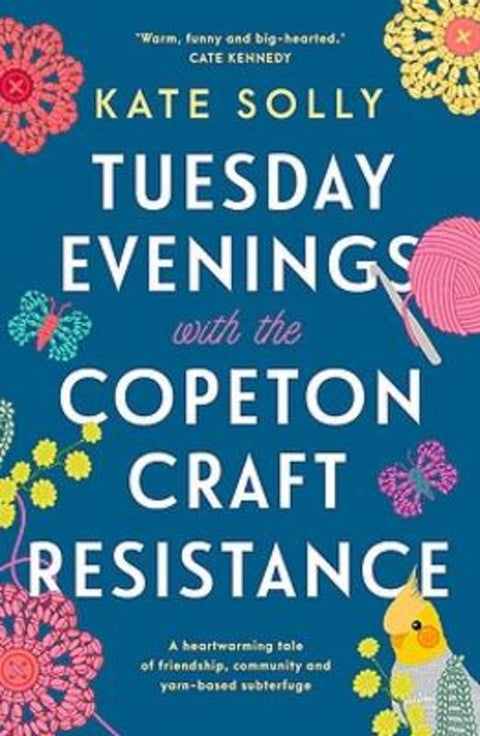 Tuesday Evenings with the Copeton Craft Resistance by Kate Solly - 9781922848369