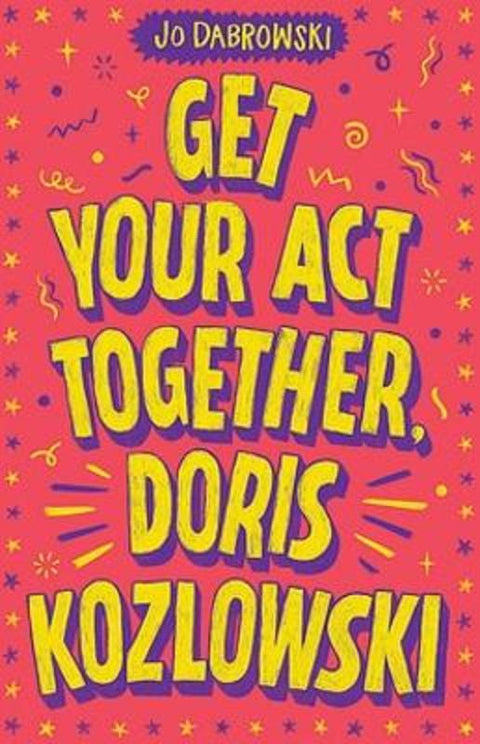 Get Your Act Together, Doris Kozlowski by Jo Dabrowski - 9781922848734