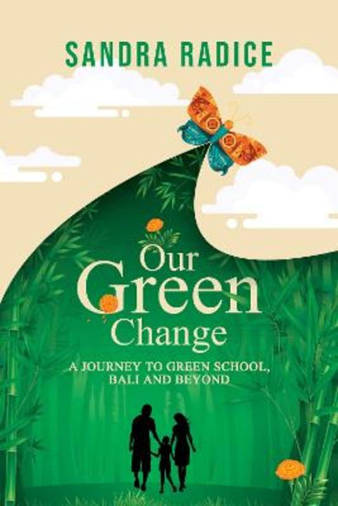 Our Green Change by Sandra Radice - 9781922850645
