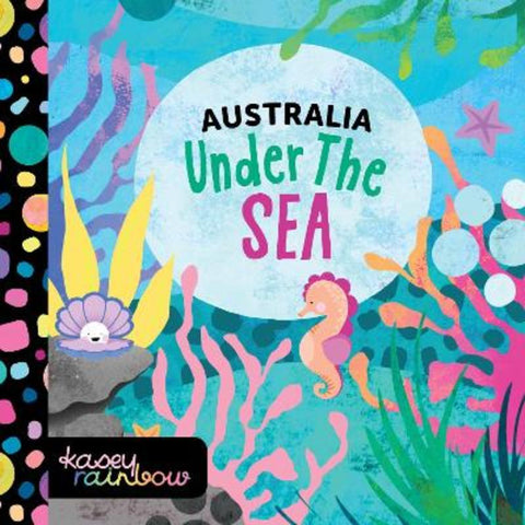 Australia: Under the Sea by Kasey Rainbow - 9781922857194
