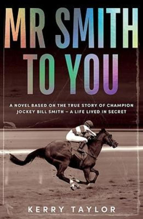 Mr Smith to You by Kerry Taylor - 9781922863379