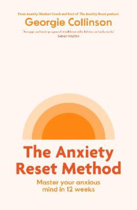 Anxiety Reset Method by Georgie Collinson - 9781922863423