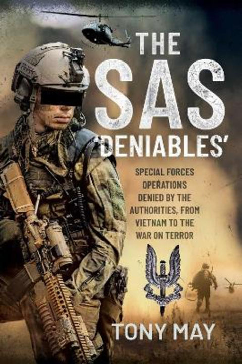 The SAS 'Deniables' by Tony May - 9781922896445