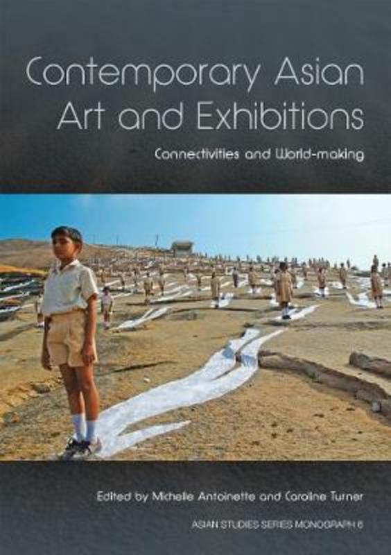Contemporary Asian Art and Exhibitions by Michelle Antoinette - 9781925021998
