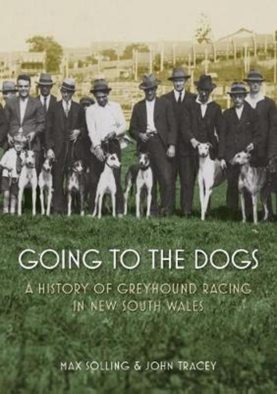 Going to the Dogs by Max Solling - 9781925043464